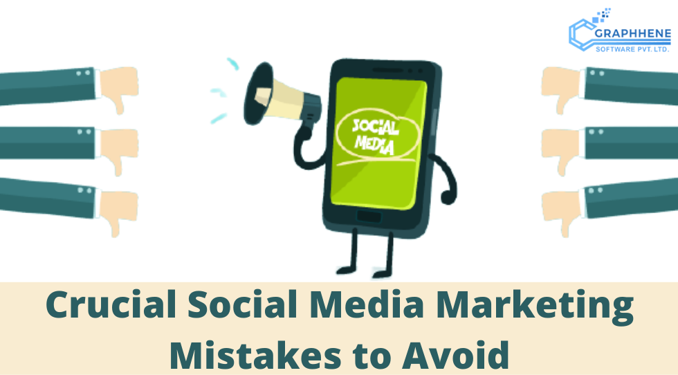 Crucial Social Media Marketing Mistakes to Avoid