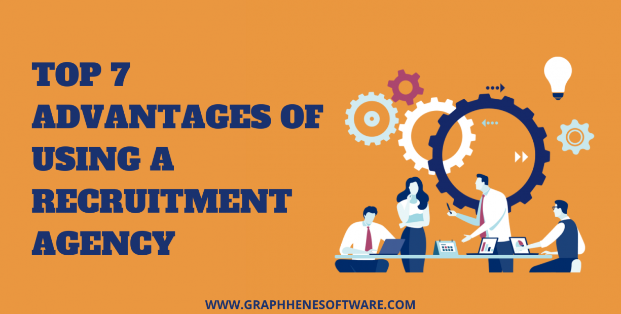 TOP 7 ADVANTAGES OF USING A RECRUITMENT AGENCY